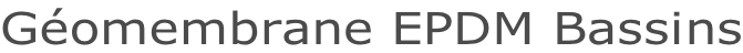 Géomembrane EPDM Bassins